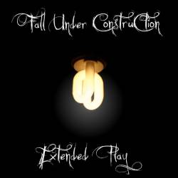Fall Under Construction : Extended Play